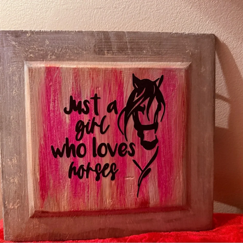 Handmade Horse Lover Sign| “Just a Girl Who Loves Horses” Rustic Western Decor